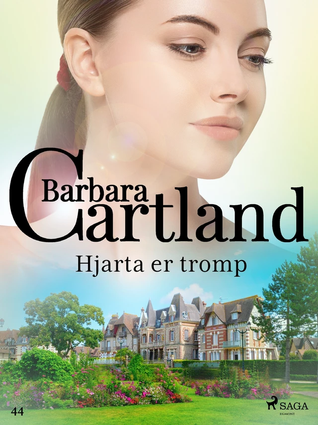 Hjarta er tromp (Hin eilífa sería Barböru Cartland 13) - Barbara Cartland - Saga Egmont International