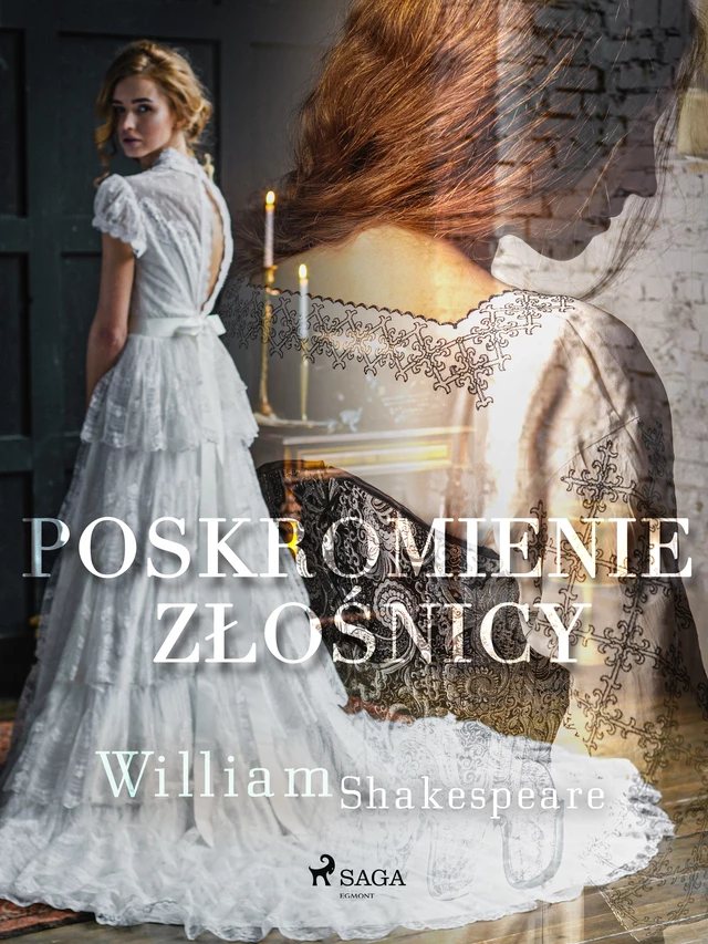 Poskromienie złośnicy - William Shakespeare - Saga Egmont International