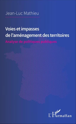 Voies et impasses de l'aménagement des territoires