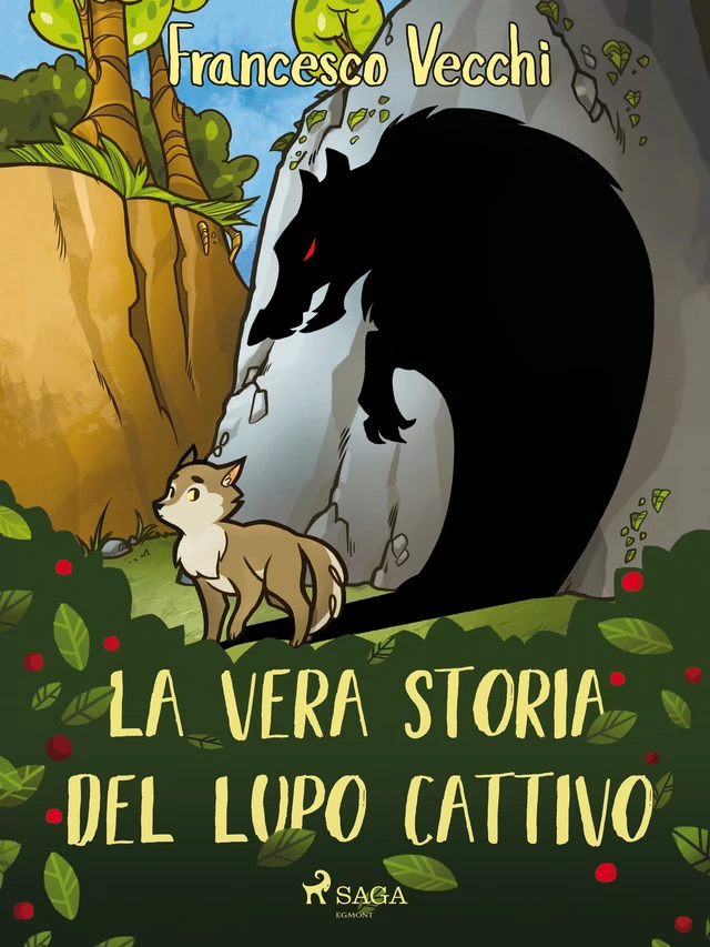 La vera storia del lupo cattivo - Francesco Vecchi - Saga Egmont International