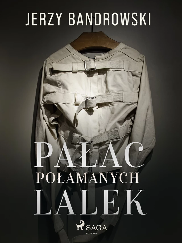 Pałac połamanych lalek - Jerzy Bandrowski - Saga Egmont International