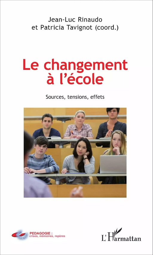 Le changement à l'école - Patricia Tavignot, Jean-Luc Rinaudo - Editions L'Harmattan