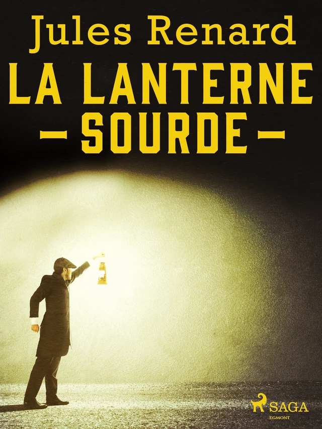 La Lanterne sourde - Jules Renard - Saga Egmont French