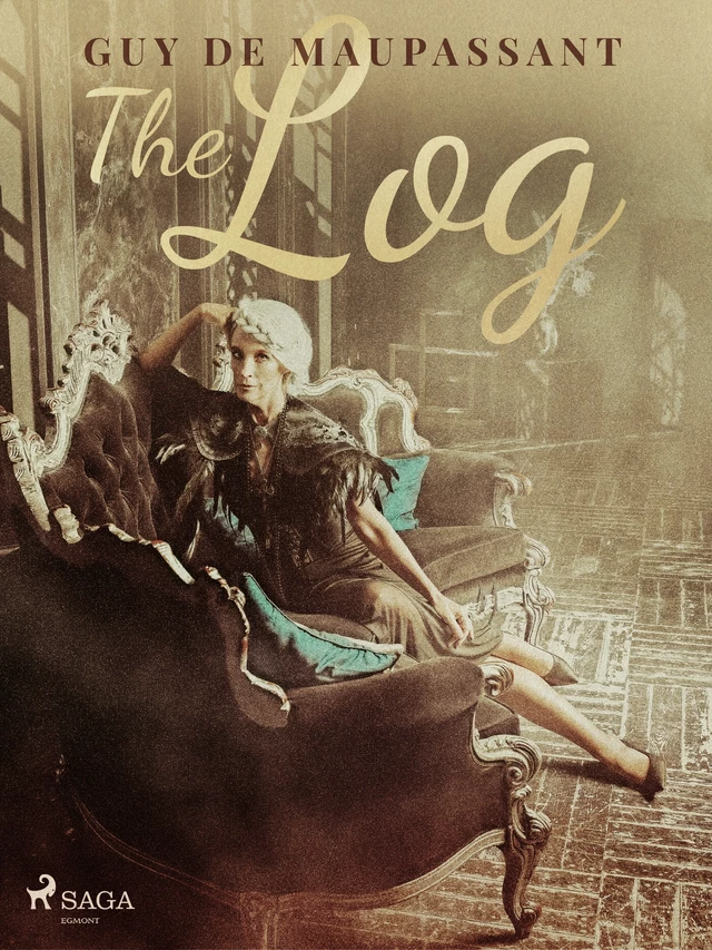 The Log - Guy Maupassant - Saga Egmont International