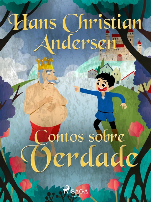 Contos sobre Verdade - Hans Christian Andersen - Saga Egmont International