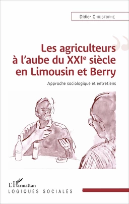 Les agriculteurs à l'aube du XXIe siècle en Limousin et Berry