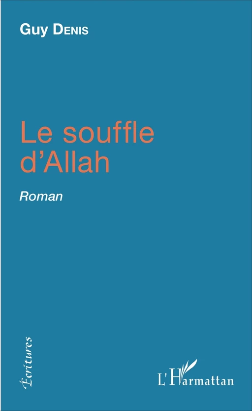 Le souffle d'Allah - Guy Denis - Editions L'Harmattan