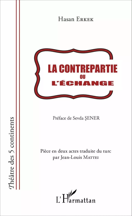 La contrepartie - Hasan Erkek - Editions L'Harmattan