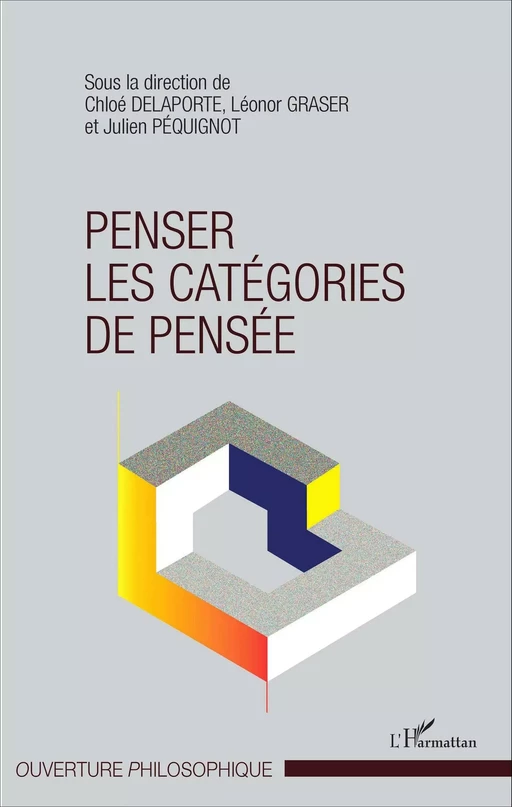 Penser les catégories de pensée - Chloé Delaporte, Léonor Graser, Julien Péquignot - Editions L'Harmattan