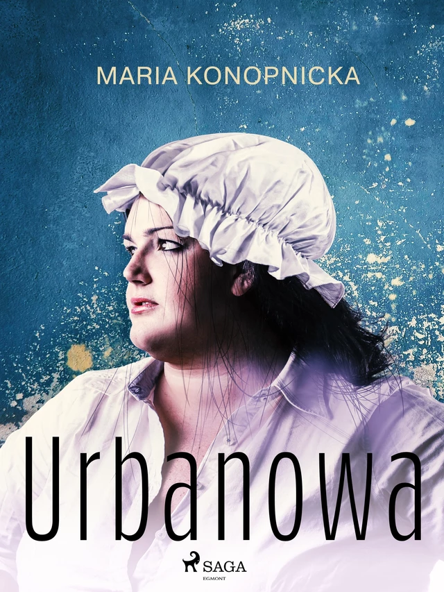 Urbanowa - Maria Konopnicka - Saga Egmont International