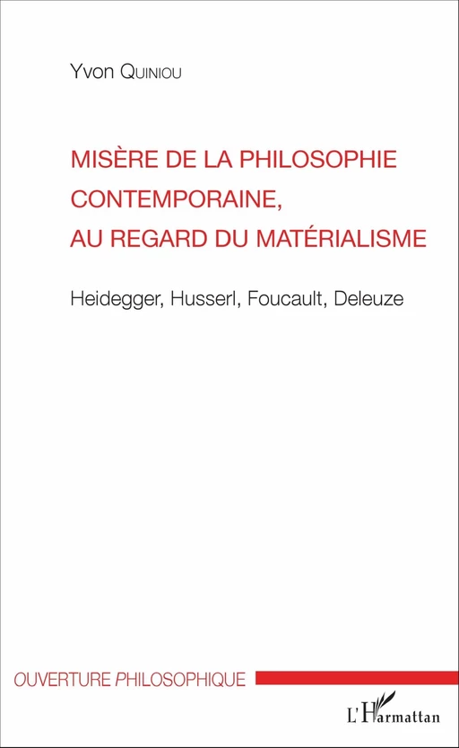 Misère de la philosophie contemporaine, au regard du matérialisme - Yvon Quiniou - Editions L'Harmattan