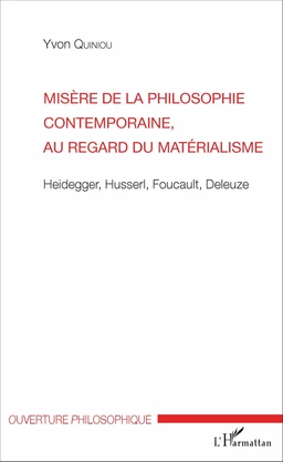 Misère de la philosophie contemporaine, au regard du matérialisme