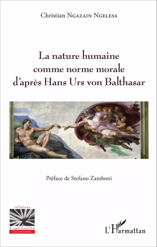 La nature humaine comme norme morale d'après hans Urs von Balthasar - Christian Ngazain Ngelesa - Editions L'Harmattan