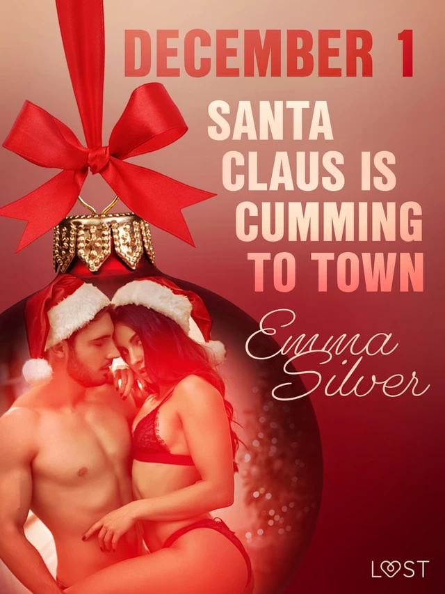 December 1: Santa Claus is cumming to town - An Erotic Christmas Calendar - Emma Silver - Saga Egmont International