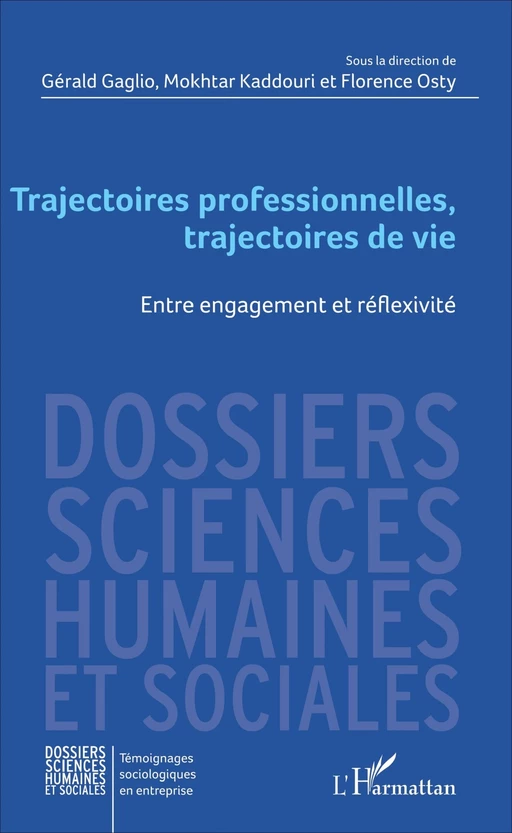 Trajectoires professionnelles, trajectoires de vie - Gérald Gaglio, Florence Osty, Mokhtar Kaddouri - Editions L'Harmattan