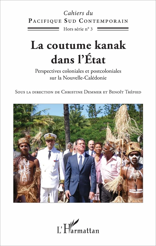 La coutume kanak dans l'Etat - Benoît Trépied, Christine Demmer - Editions L'Harmattan