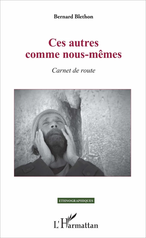 Ces autres comme nous-mêmes - Bernard Blethon - Editions L'Harmattan