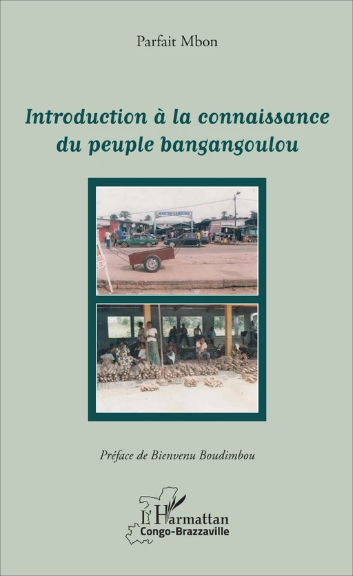 Introduction à la connaissance du peuple bangangoulou - Parfait Mbon - Editions L'Harmattan