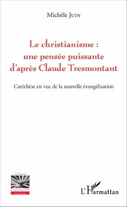 Le christianisme : une pensée puissante d'après Claude Tresmontant