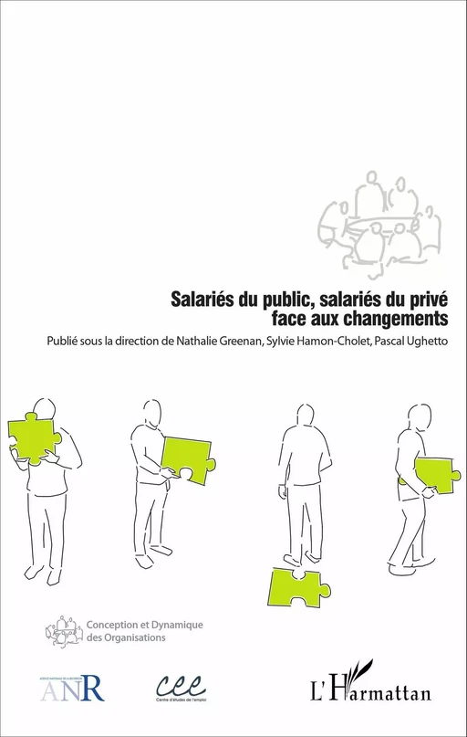 Salariés du public, salariés du privé face aux changements - Nathalie GREENAN, Sylvie Hamon-Cholet, Pascal Ughetto - Editions L'Harmattan