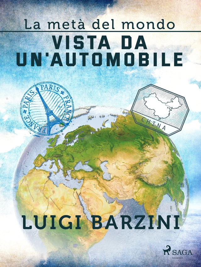 La metà del mondo vista da un'automobile - Luigi Barzini - Saga Egmont International