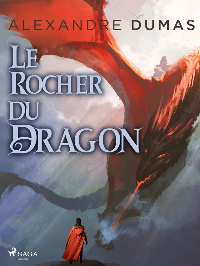 Le Rocher du Dragon - Alexandre Dumas - Saga Egmont French