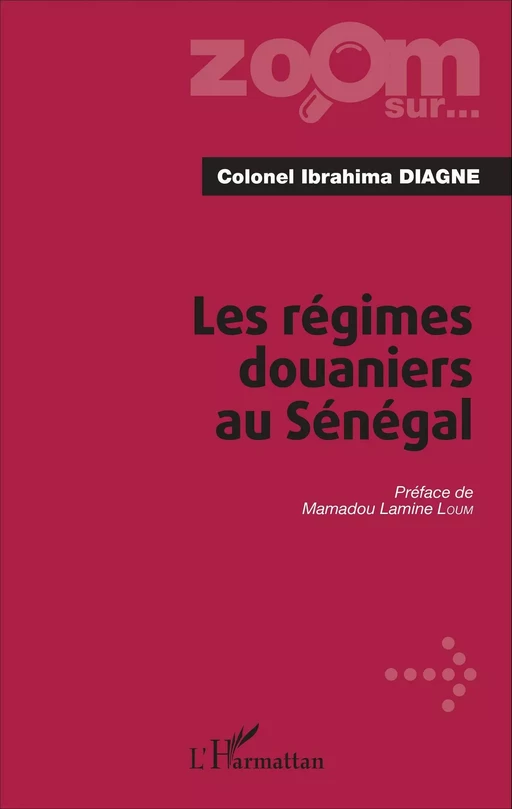 Les régimes douaniers au Sénégal - Ibrahima Diagne - Editions L'Harmattan