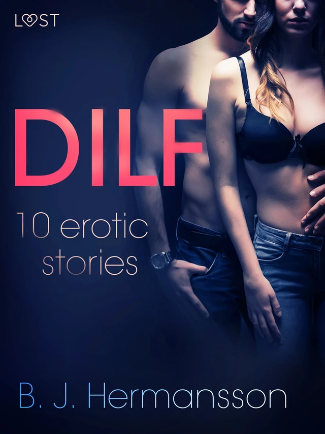 DILF - 10 erotic stories - B. J. Hermansson - Saga Egmont International