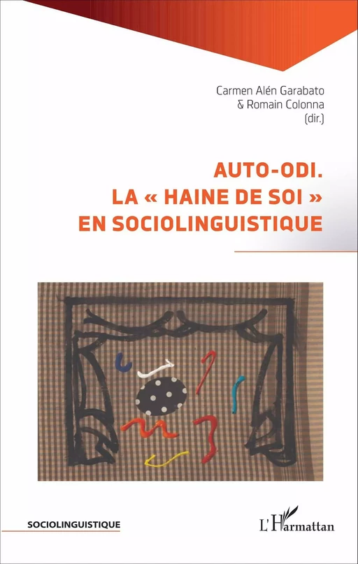 Auto-odi. - Carmen Alén Garabato, Romain Colonna - Editions L'Harmattan