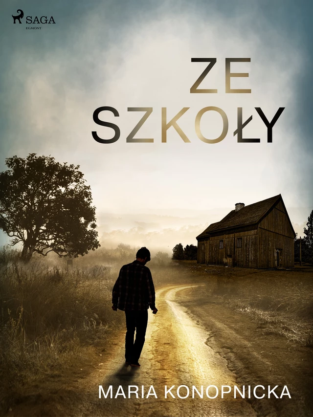 Ze szkoły - Maria Konopnicka - Saga Egmont International