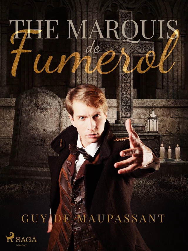 The Marquis de Fumerol - Guy Maupassant - Saga Egmont International