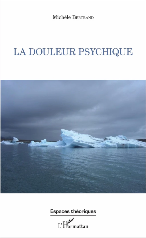 La douleur psychique - Michèle Bertrand - Editions L'Harmattan