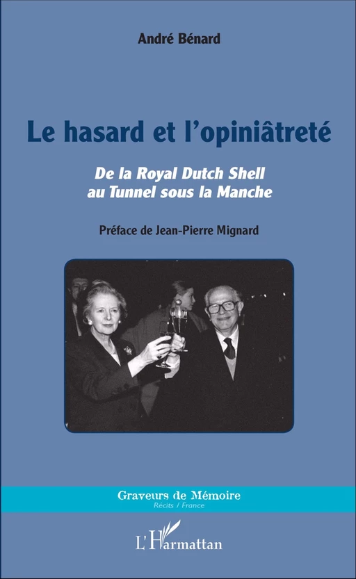 Le hasard et l'opiniâtreté - André Bénard - Editions L'Harmattan