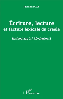 Écriture, lecture et facture lexicale du créole