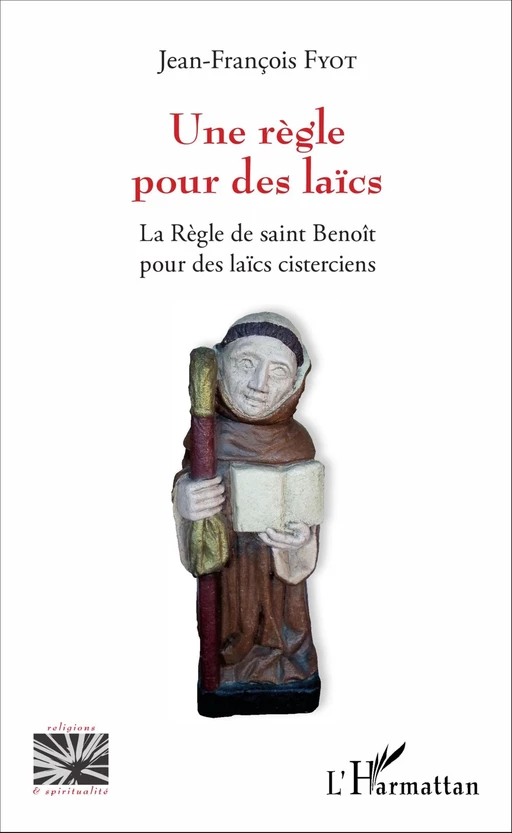 Une règle pour des laïcs - Jean-François Fyot - Editions L'Harmattan