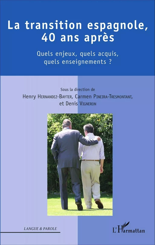 La transition espagnole, 40 ans après - Henry Hernandez-Bayter, Carmen Pineira-Tresmontant, Denis Vigneron - Editions L'Harmattan