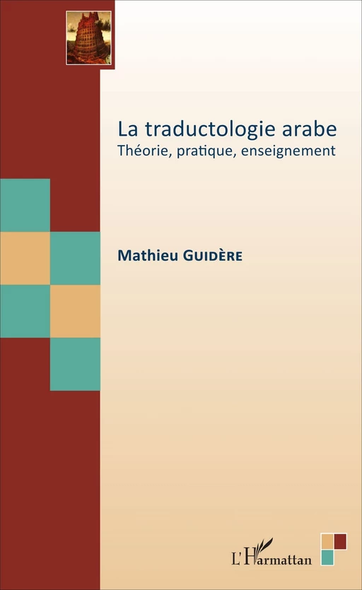 La traductologie arabe - Mathieu Guidère - Editions L'Harmattan