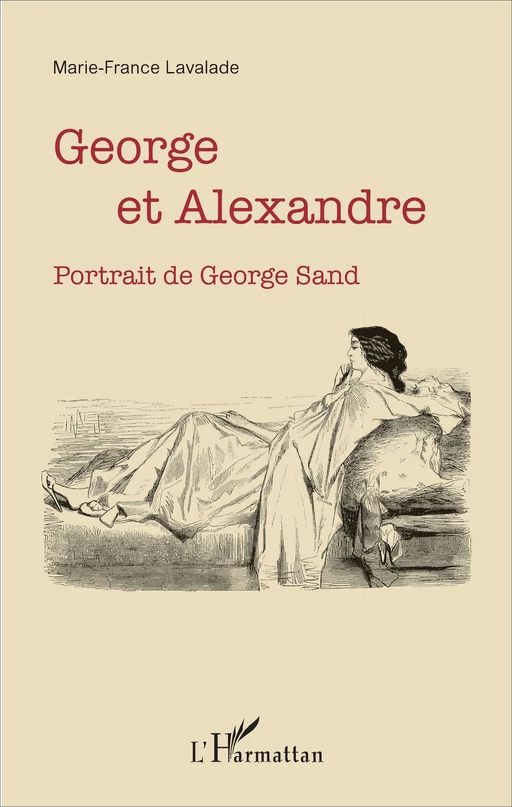 George et Alexandre - Marie-France Lavalade - Editions L'Harmattan