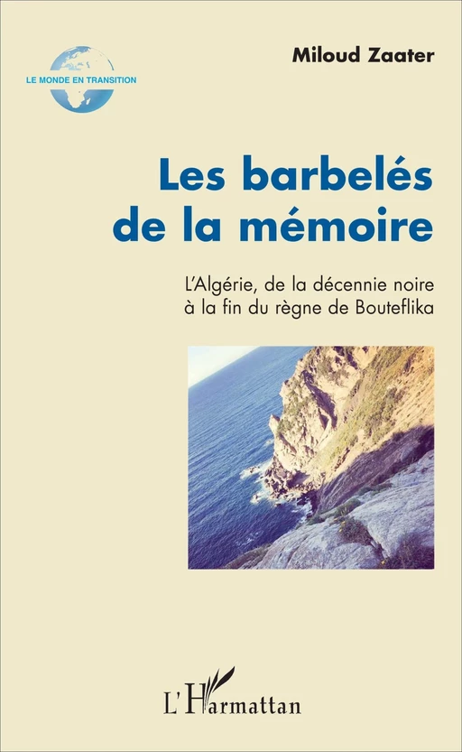 Les barbelés de la mémoire - Miloud Zaater - Editions L'Harmattan