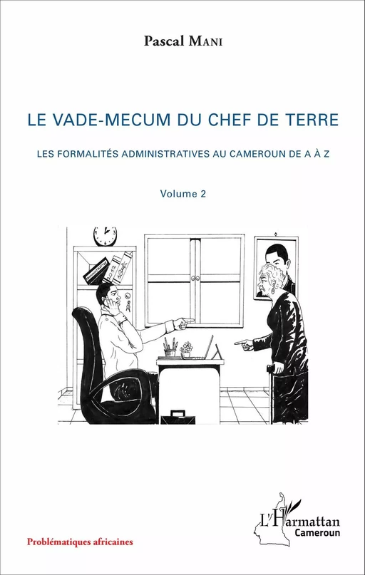 Le vade-mecum du chef de terre (volume 2) - Pascal Mani - Harmattan Cameroun