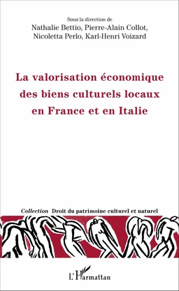 La valorisation économique des biens culturels locaux en France et en Italie