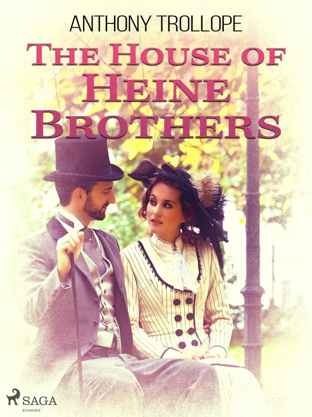 The House of Heine Brothers - Anthony Trollope - Saga Egmont International