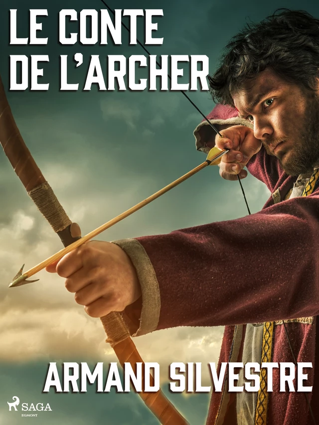 Le Conte de l’Archer - Armand Silvestre - Saga Egmont French