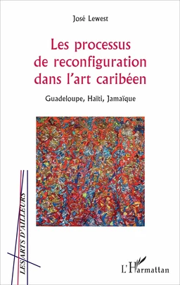 Les processus de reconfiguration dans l'art caribéen