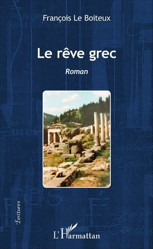 Le rêve grec - François Le Boiteux - Editions L'Harmattan