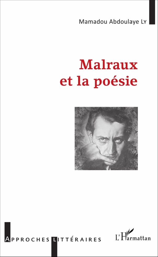 Malraux et la poésie - Mamadou Abdoulaye Ly - Editions L'Harmattan