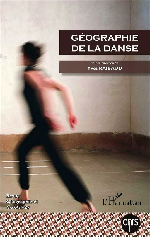 Géographie de la danse - Yves Raibaud - Editions L'Harmattan