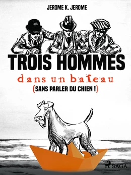 Trois hommes dans un bateau (sans parler du chien !)