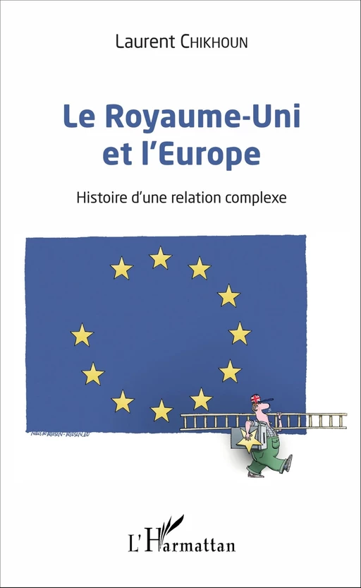 Le Royaume-Uni et l'Europe - Laurent Chikhoun - Editions L'Harmattan