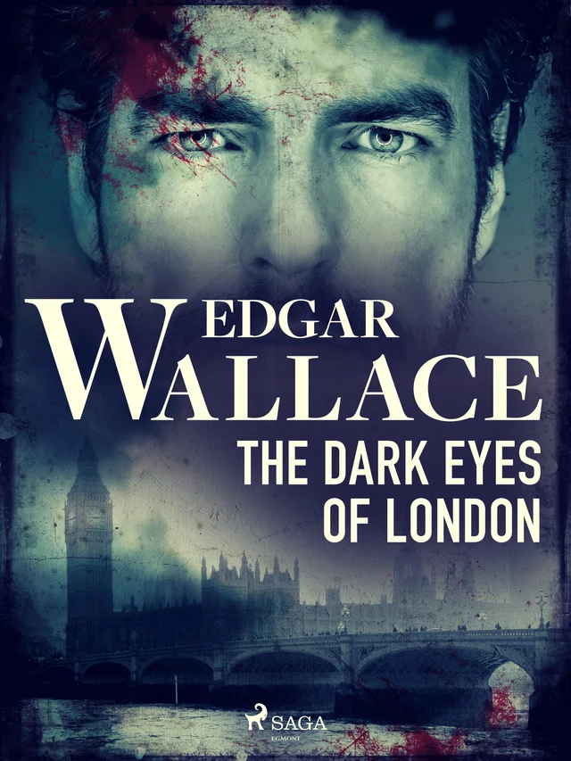 The Dark Eyes of London - Edgar Wallace - Saga Egmont International